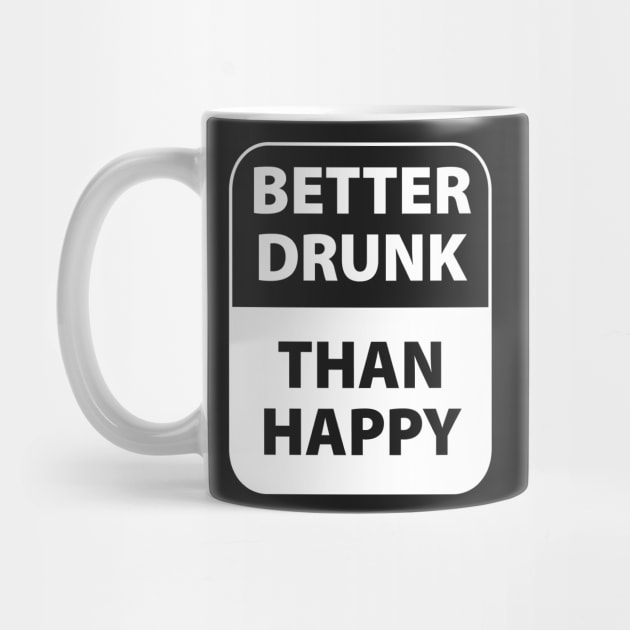 Better drunk than happy by bannie